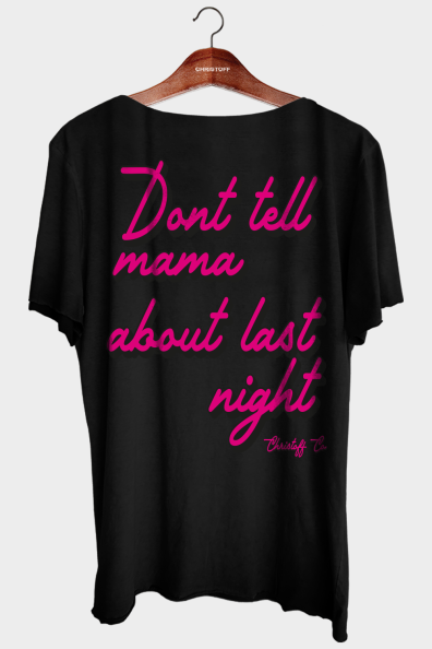 Camiseta Relax - Dont Tell Mama | CHRISTOFF